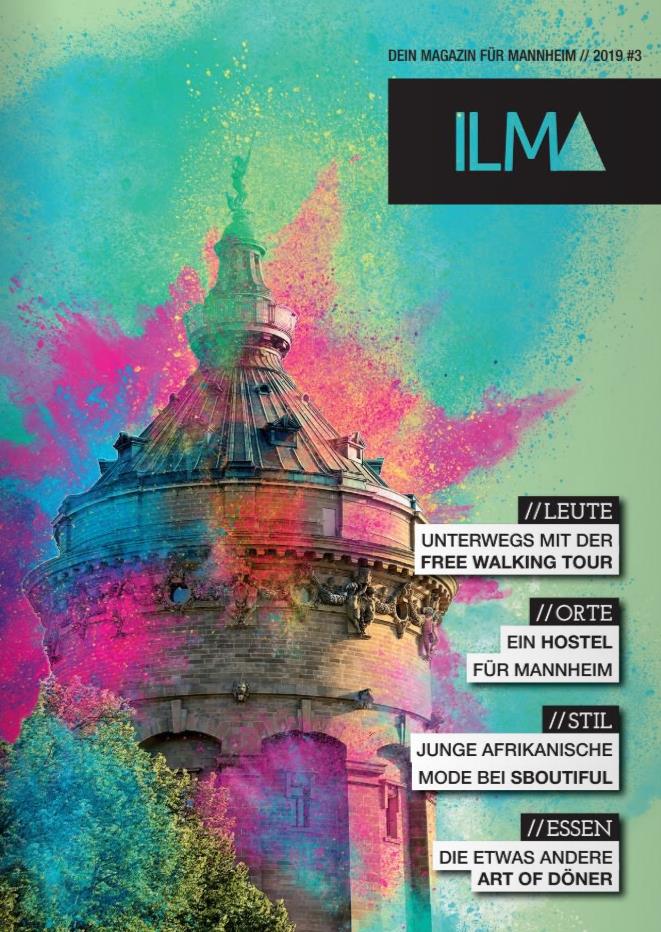Die Ausgabe #3 / 2019 von ILMA - Dein Magazin für Mannheim. © ILMA