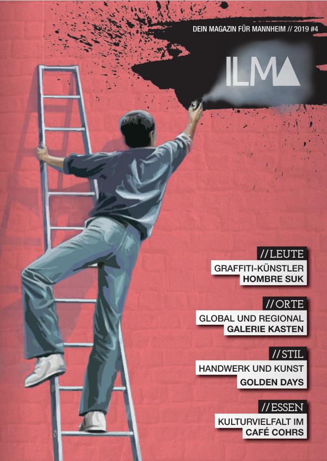 Die Ausgabe #4 / 2019 von ILMA - Dein Magazin für Mannheim. © ILMA